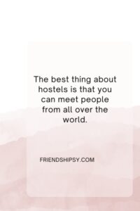 Hostel Memories With Friends Quotes