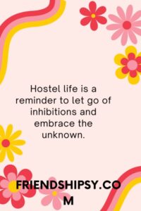 Hostel Memories With Friends Quotes ()