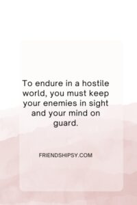 Keep Your Enemies Close Quotes
