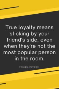 LOYALTY Small Circle of Friends Quotes ()