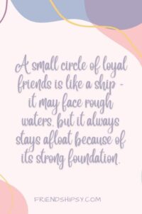 LOYALTY Small Circle of Friends Quotes ()
