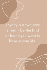 LOYALTY Small Circle of Friends Quotes ()