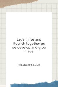Let's Grow Old Together Friendship Quotes ()