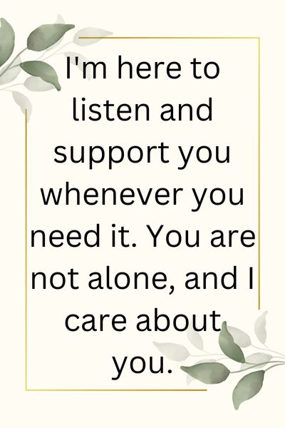 Letting a Friend Know You Care Quotes () Letting a Friend Know You Care Quotes ()