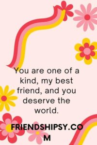 My Best Friend Deserves the World Quotes ()