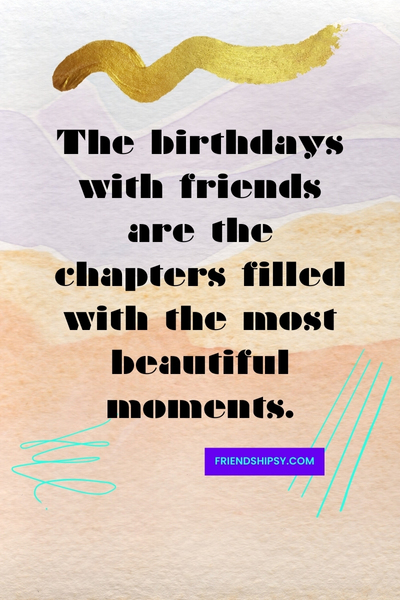 My Birthday Celebration With Friends Quotes ()