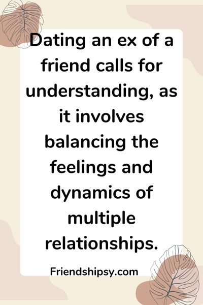 Navigating the Complexities of Dating an Ex of a Friend Navigating the Complexities of Dating an Ex of a Friend
