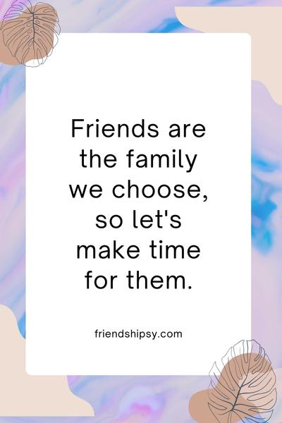 Spending Quality Time With Friends Quotes ()