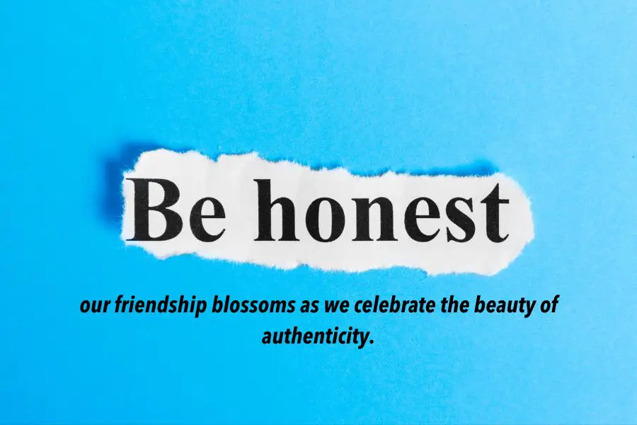The Benefits of Being Honest With Your Best Friend Quotes