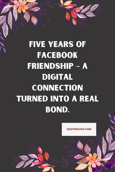 Years of Friendship on Facebook Quotes () Years of Friendship on Facebook Quotes ()