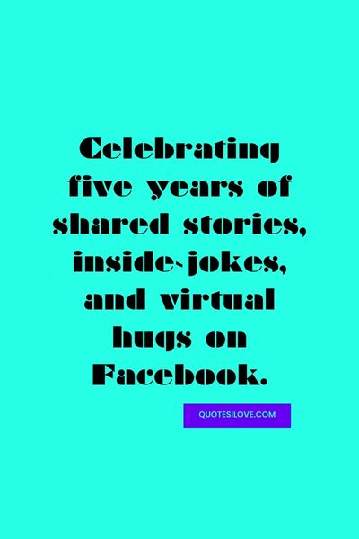 Years of Friendship on Facebook Quotes () Years of Friendship on Facebook Quotes ()