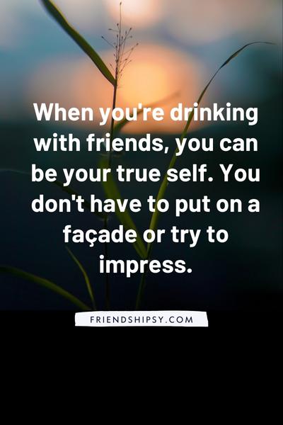 Beer With Friends Quotes ()