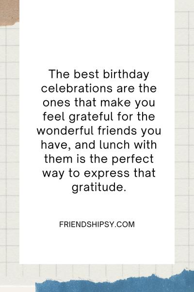 Birthday Lunch With Friends Quotes ()
