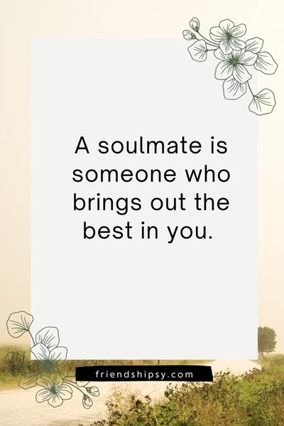 Friends Are Soulmates Quotes ()