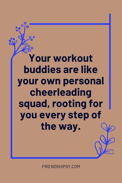 Friends That Train Together Quotes ()