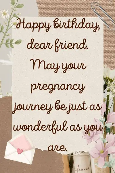 Happy Birthday Quotes for Pregnant Friend - Friendshipsy