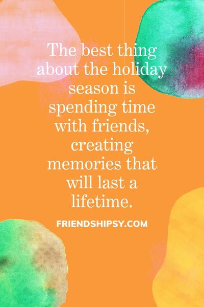 Holiday Season Quotes for Friends ()