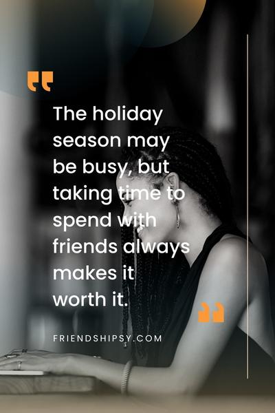 Holiday Season Quotes for Friends ()