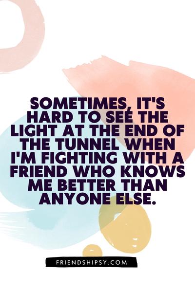 I Hate Fighting With My Best Friend Quotes - Friendshipsy