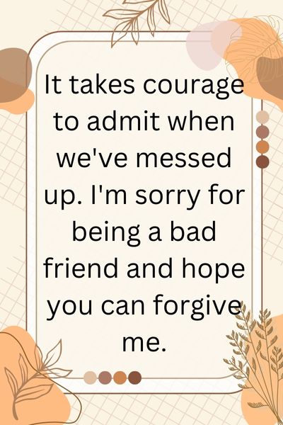 I'm Sorry for Being a Bad Friend Quotes