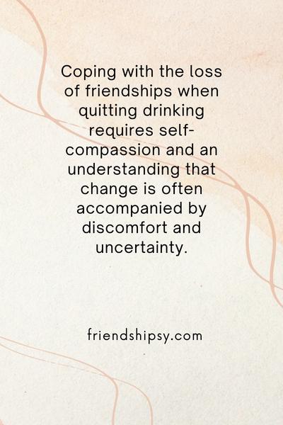 Losing Friends When You Quit Drinking Quotes ()