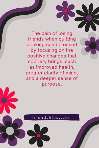 Losing Friends When You Quit Drinking Quotes ()
