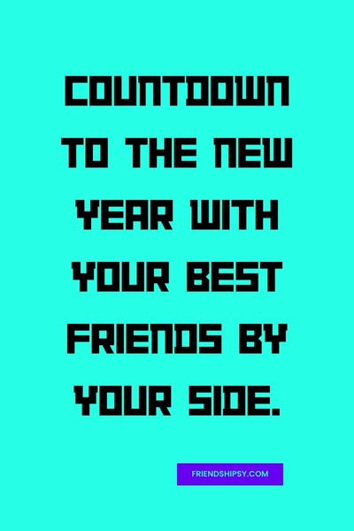 New Year Party With Friends Quotes ()
