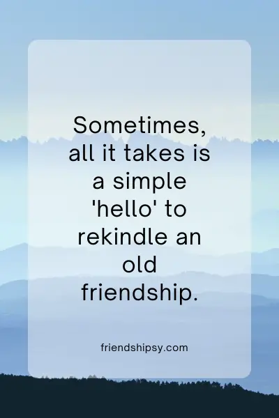 Rekindle Friendship Quotes ()