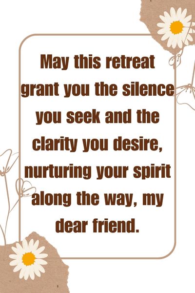 Retreat Quotes for a Friend ()