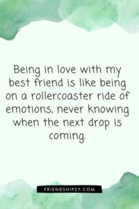 Secretly in Love With My Best Friend Quotes ()