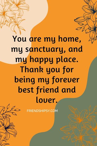 Thank You for Being My Best Friend and Lover Quotes ()