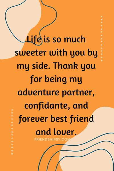 Thank You for Being My Best Friend and Lover Quotes ()