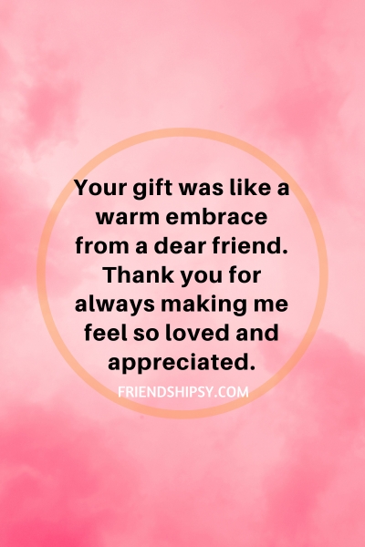 Thanks Quotes for Friends Gift ()