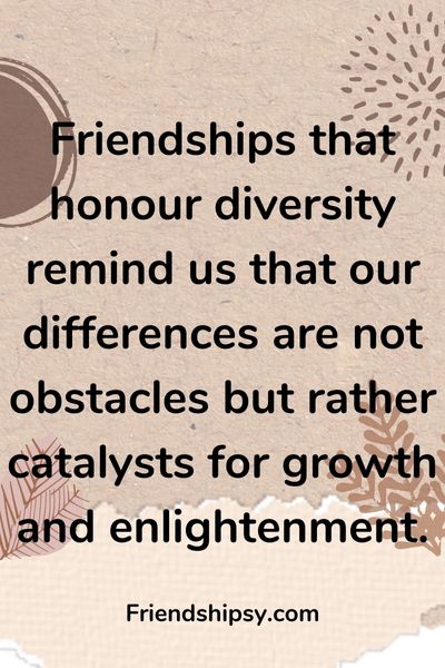 The Many Faces of Friendship Inspirational Quotes to Celebrate Diversity The Many Faces of Friendship Inspirational Quotes to Celebrate Diversity