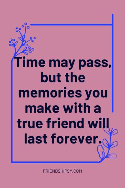 Time Means Nothing in Friendship Quotes ()