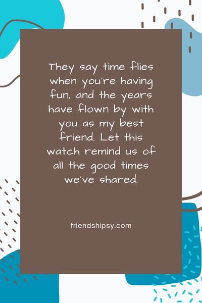 Watch Gift Quotes for Best Friend - Friendshipsy