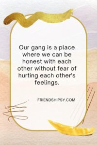 We Are Like a Small Gang Quotes ()