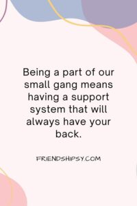 We Are Like a Small Gang Quotes ()