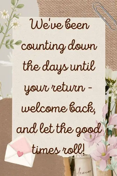 Welcome Back Home Quotes for Friends ()