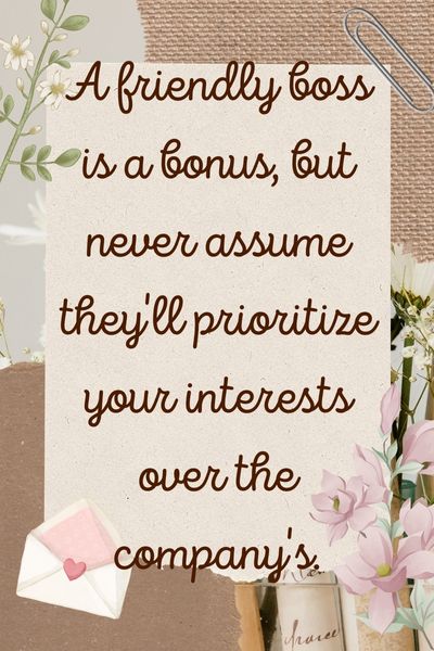 Your Boss Is Not Your Friend Quotes ()