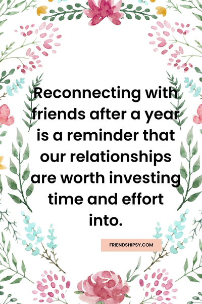 After One Year Meeting Friends Quotes ()