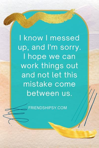 Apology Quotes for Friend ()
