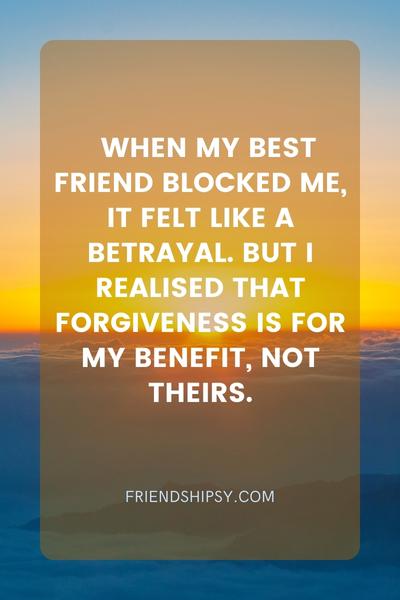 Best Friend Blocked Me Quotes ()