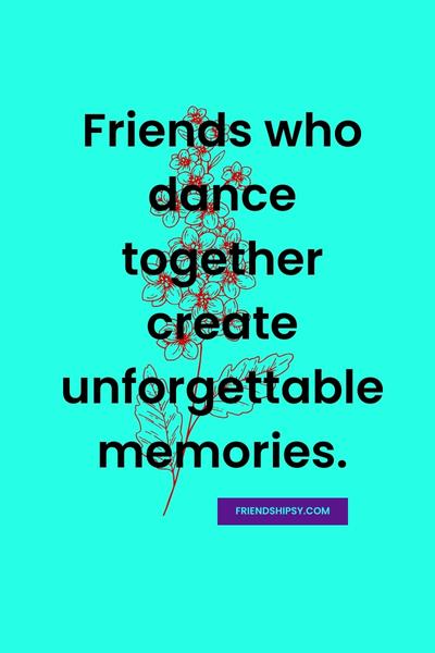 Dance Quotes for Friends