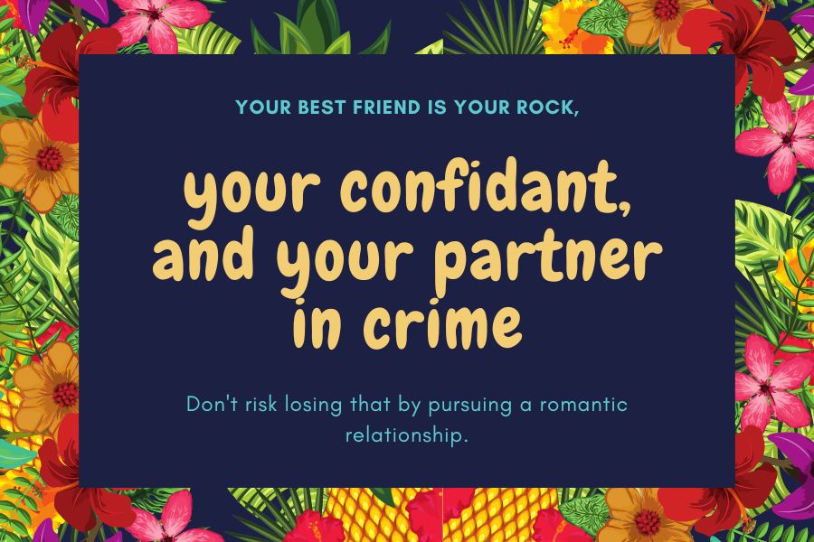 Don't Fall in Love With Your Best Friend Quote