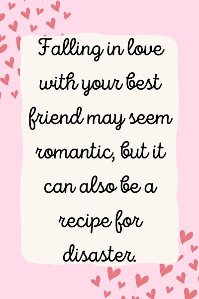 Don't Fall in Love With Your Best Friend Quotes