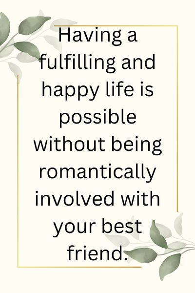 Don't Fall in Love With Your Best Friend Quotes ()