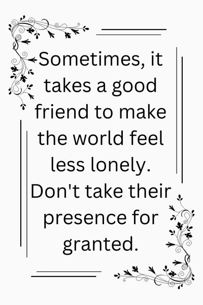 Don't Take Friends for Granted Quotes - Friendshipsy