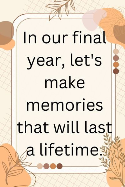 Final Year Quotes for Friends - Friendshipsy
