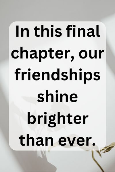 Final Year Quotes for Friends ()